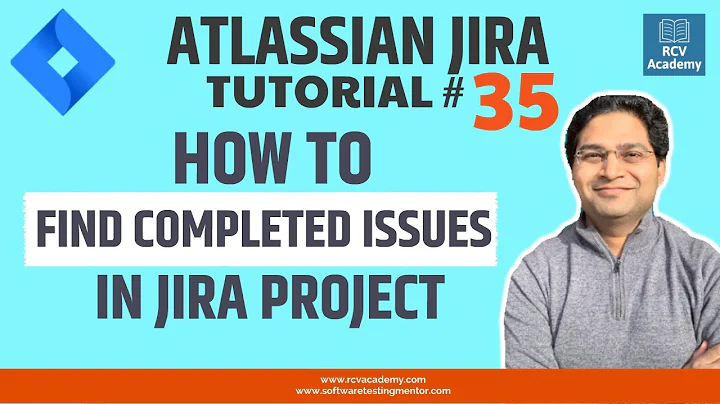 JIRA Tutorial #35 - Find Completed Issues in JIRA Project