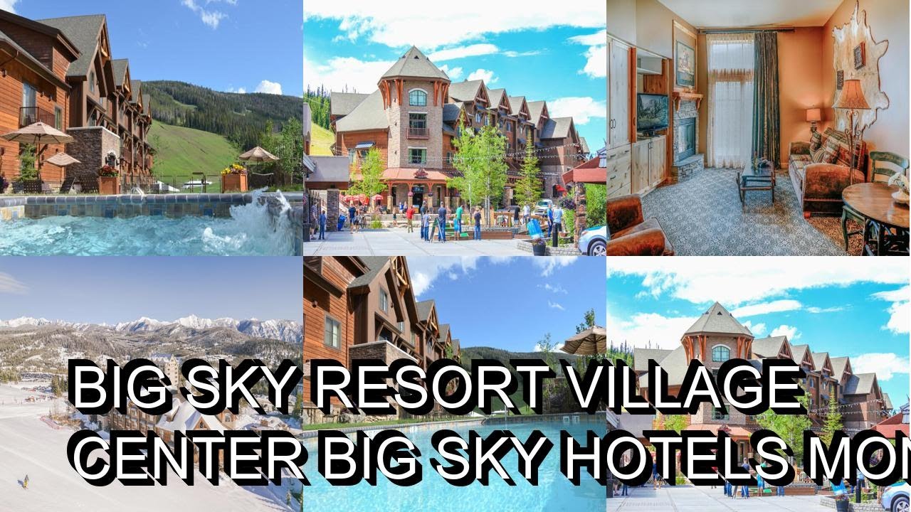 Big Sky Resort Village Center  Big Sky Hotels Montana