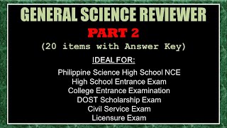 GENERAL SCIENCE REVIEWER Part 2 (for ALL Standard & National Exams)