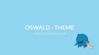 Oswald Theme - Piano Cover By Vishal Bhojane