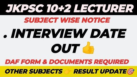 JKPSC LECTURER🔥|| INTERVIEW DATE OUT🎯 Subject wise, DAF & Documents👍|| RESULT SUBJECTS ?