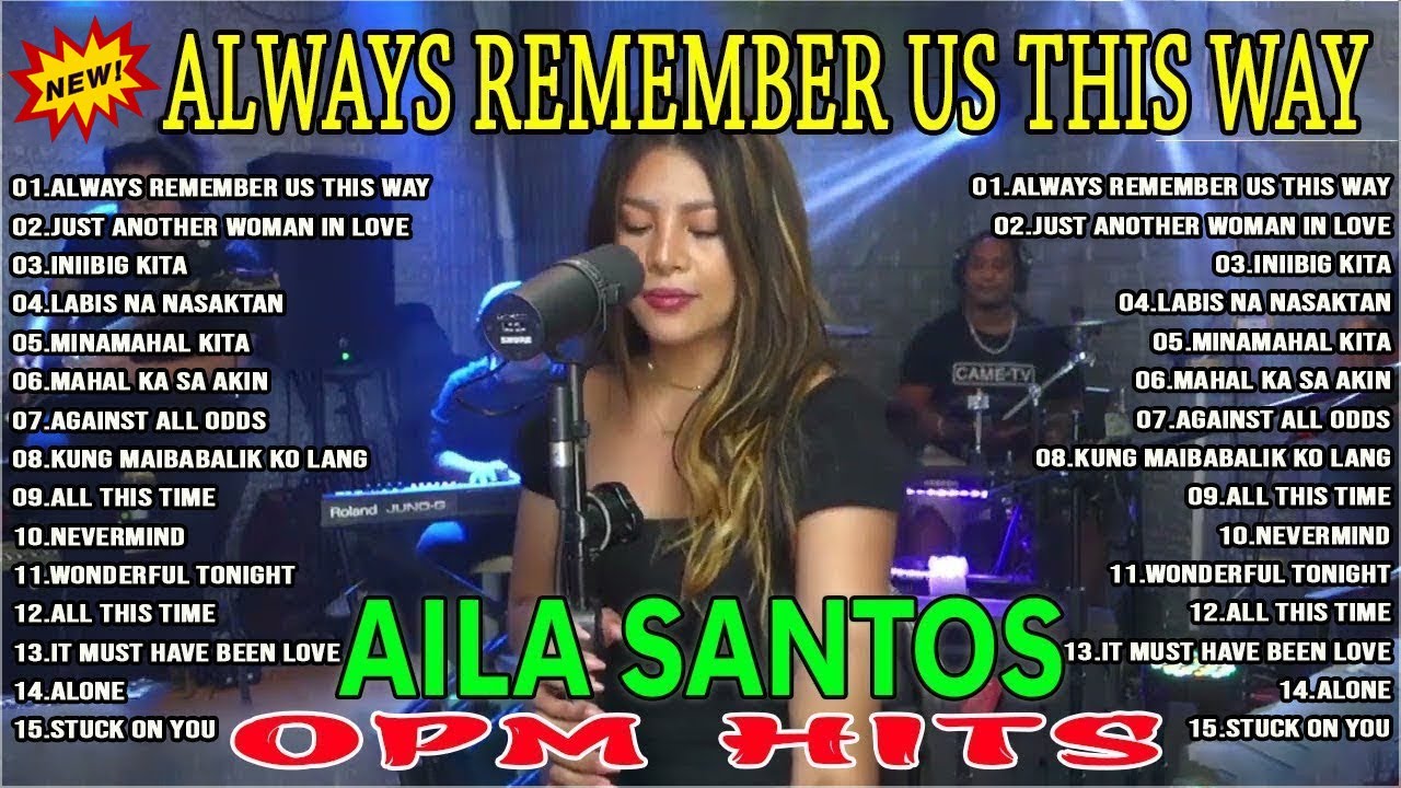 Nonstop Slow Rock Love Song Cover By AILA SANTOS  Always Remember Us This Way 
