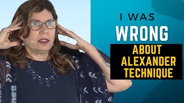 I was WRONG about the Alexander Technique