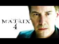 MATRIX  4 Official Plot Details Revealed!!