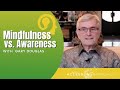 Mindfulness vs Awareness with Gary Douglas | Replay of Global Access Bars Day 2021