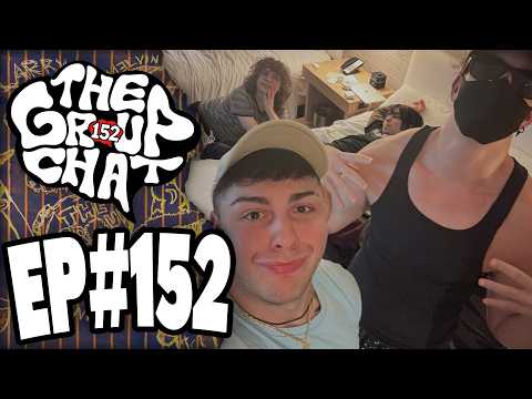 The Boys Are Back In Town | The Group Chat Podcast #152