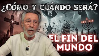 Cómo Y Cuándo Será El Fin Del Mundo?