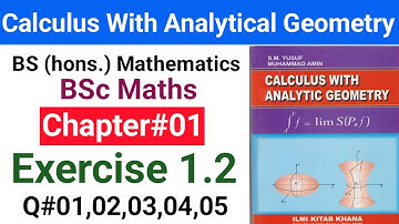 Ch#01Calculus with analytical geometry  Exercise 1.2  Question#01,02,03,04,05 Limits and continuity