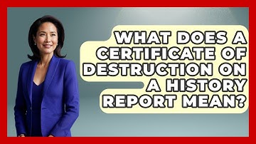 What Does A Certificate Of Destruction On A History Report Mean? - Car Collector Enthusiasts