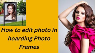 How to edit photo in hoarding photo frame/hoarding photo frame ma photo kaisa edit karan screenshot 5
