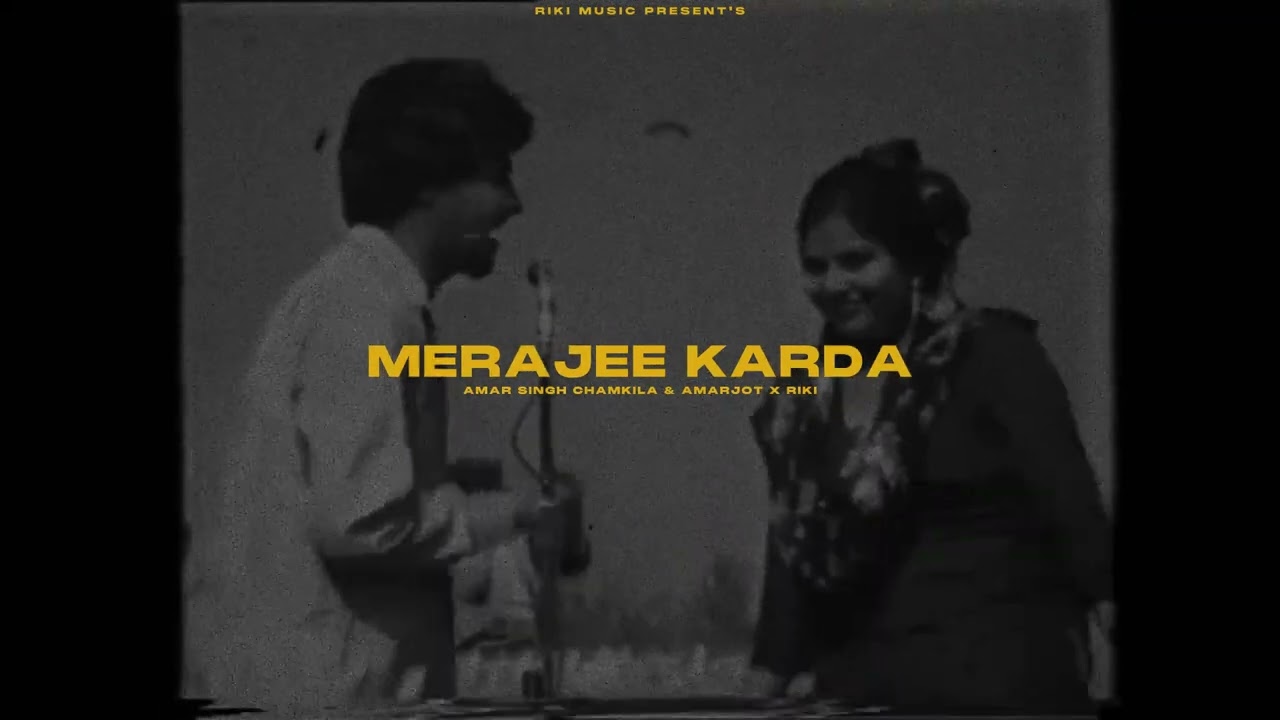 MERA JEE KARDA X CHAMKILA X AMARJOT X RIKI MUSIX