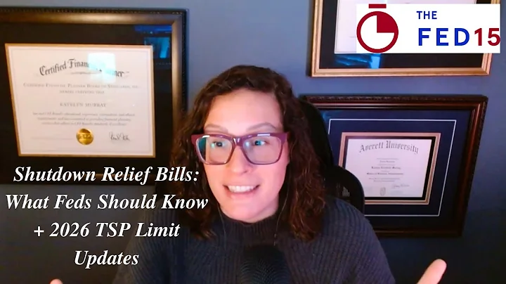 The Fed15 Podcast: Shutdown Relief Proposals and 2026 Contribution Limit Updates