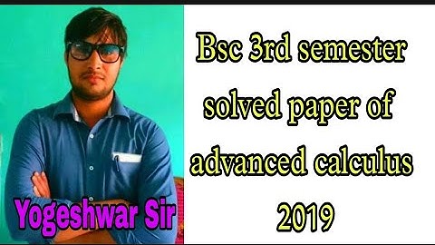 #advanced#calculus#paper#Bsc Bsc 3rd semester solved paper of advanced calculus 2019 of mdu