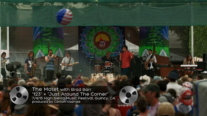 The Motet w/ Brad Barr (7/4/15) "123" + "Just Around The Corner" High Sierra Music Festival