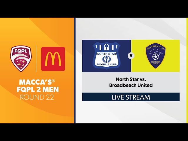 Macca's® FQPL 2 Men R22 - North Star vs. Broadbeach United