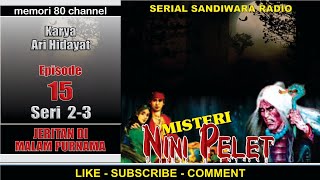 Misteri Nini Pelet - Jeritan Di Malam Purnama - Eps 15 Seri 2-3 Tumbal Bayi Kembar