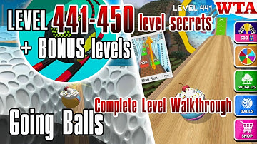 Mastering Going Balls: LEVEL 441-450 + BONUS levels * Complete Level Walkthrough * WTA