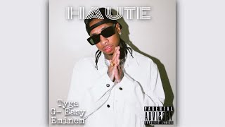 Tyga - Haute (Remix) Ft G - Eazy & Eminem