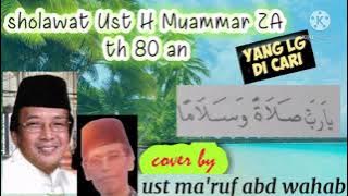 SHOLAWAT YAA ROBBI SHOLATAN KH MUAMMAR ZA Cover By ma'ruf abd wahab