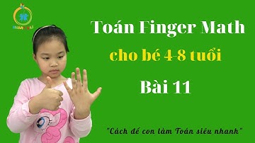 Toán Finger math| Bài 11-Công thức ABN-1|Vũ Hồng Nga