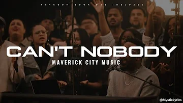 Maverick City Music x Kirk Franklin || Can't Nobody (lyrics Video)