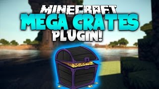 MEGA CRATES! | Minecraft Plugin Tutorial