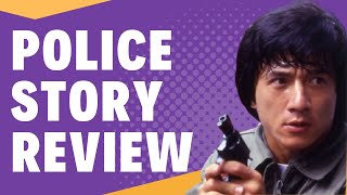 POLICE STORY REVIEW