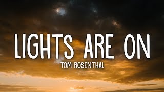 Tom Rosenthal - Lights Are On (Lyrics)
