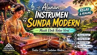 Alunan Instrumen Sunda Modern | Musik Etnik Relax