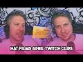 Hat films in april  april twitch clips