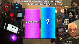 Cameraman Vs Skibidi Toilet power Level Remastered (Full Edition)