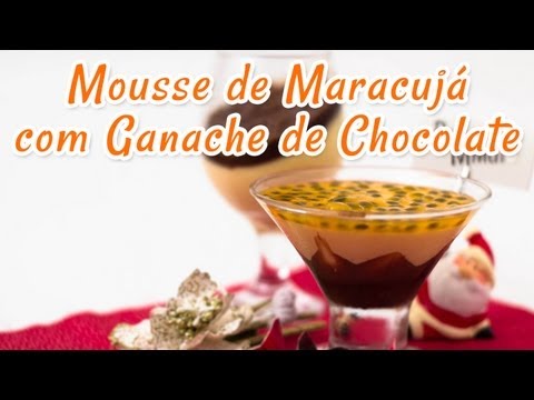 Mousse de Maracujá com Ganache de Chocolate - Receitas de Minuto EXPRESS #25