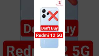 Dont Buy Redmi 12 5g : 2 Big Problems ❌