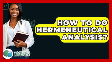 How To Do Hermeneutical Analysis? - The Language Library