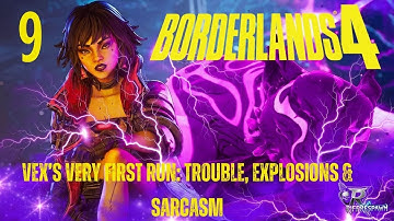 Borderlands 4 : Vex’s Very First Run: Trouble, Explosions & Sarcasm Part 9