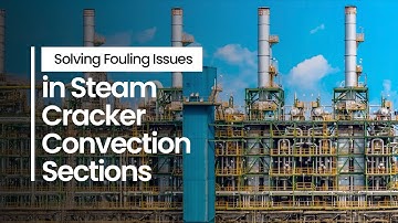 Solving Fouling Issues in Steam Cracker Convection Sections