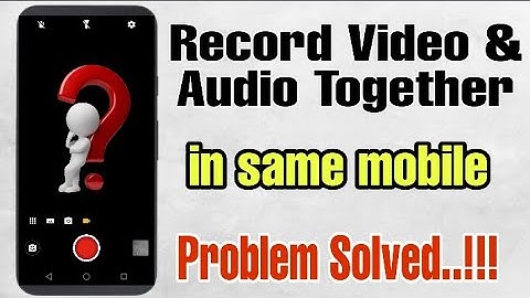 How To Record Video While Playing Music at a Same Time(Android)