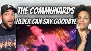 WHOA!| FIRST TIME HEARING The Communards -  Never Can Say Goodbye REACTION