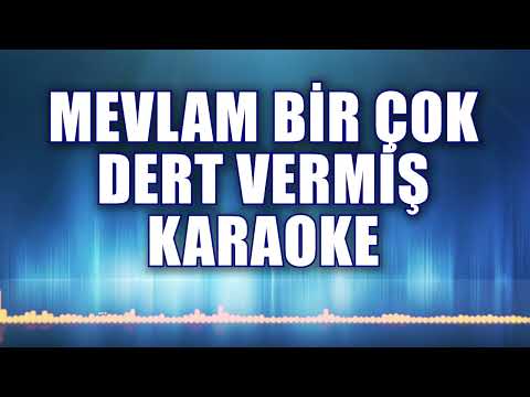 MEVLAM BİR ÇOK DERT VERMİŞ KARAOKE     ton: LA