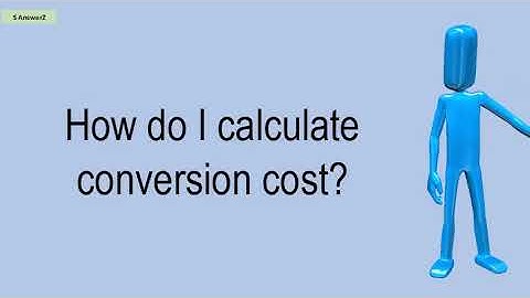 How Do I Calculate Conversion Cost?