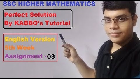 SSC 2021||  Higher Math Assignment -03- 5th week Solution || English Version || KABBO