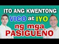 KURTV | MGA PASIGUEÑO NAGSALITA NA! ITO ANG KWENTONG VICO AT IYO NILA.