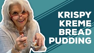 Quarantine Cooking: Krispy Kreme Bread Pudding Recipe