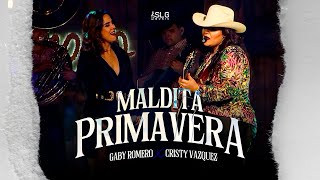 Cristy Vazquez X Gaby Romero - Maldita Primavera