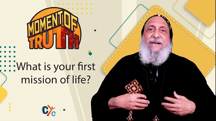 Moment of Truth - Ep.2 - What is your first mission of life?