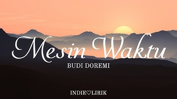 Mesin Waktu -Budi Doremi | lyrics