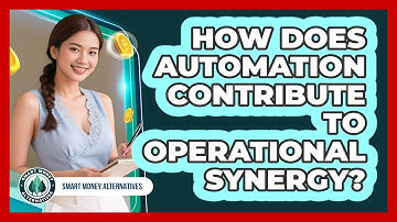How Does Automation Contribute To Operational Synergy?