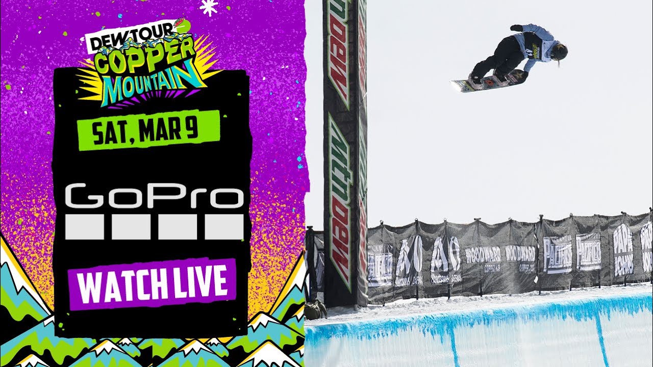 GoPro LIVE Men’s Ski + Women’s Snowboard Superpipe Final Dew Tour