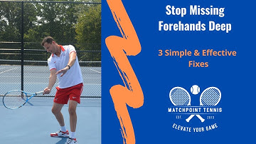 Stop Missing Forehands Deep [3 Simple & Effective Drills]