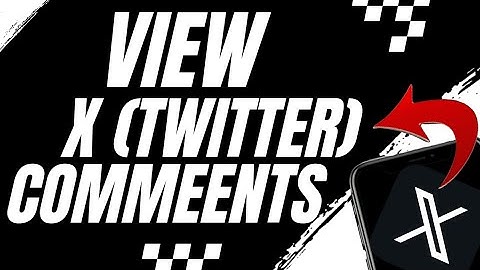 How To View Comments On Posts In X (Twitter)